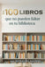 Los 100 libros que no pueden faltar en tu biblioteca by Reinaldo Alonso Berrutti