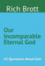 Our Incomparable Eternal God: 65 Questions About God by Rich Brott