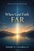 When God Feels Far: Holding On in Silent Seasons by Kenneth Caraballo-Gonzalez