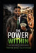 The Power Within: Using Your Alter Ego to Achieve Success by Terver King Kaavanger