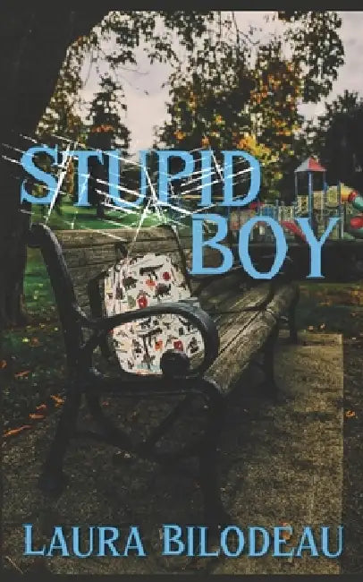 Stupid Boy by Alison Hodyna, Laura Bilodeau