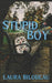 Stupid Boy by Alison Hodyna, Laura Bilodeau