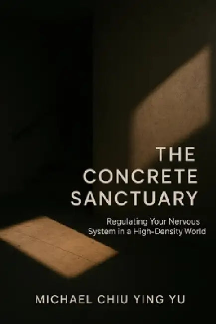 The Concrete Sanctuary by Michael Chiu Ying Yu