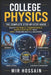 College Physics The Complete Step-by-Step Guide: Master Mechanics, Thermodynamics, Waves & Electricity with 1,500+ Problems and Full Solutions by Mir Hossain