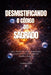 Desmistificando O Código Do Sagrado by Francis Valadj