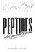 Peptides - What you need to know! by Gregory Scott Blythe