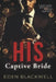 His Captive Bride: A Dark Alpha Billionaire's Thrillers Romance by Eden Blackwell