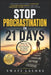 Stop Procrastination in 21 Days: A Proven System to Build Discipline, Overcome Overthinking, and Take Consistent Action Without Motivation by Yogesh Suryavanshi, Swati Lashre
