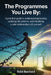 The Programmes You Live By: A practical guide to understanding trauma, updating old patterns, and rebuilding a safer relationship with yourself by Rafal Burchard