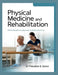 Physical Medicine and Rehabilitation: A Multidisciplinary Approach to Restorative Care by Theodore S. Vance