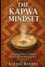 The Kapwa Mindset: The Filipino Way of Thinking, Being, and Building Together by Rafael Bayani