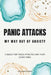 Panic Attacks: My Way Out of Anxiety by Benjamin Wörner