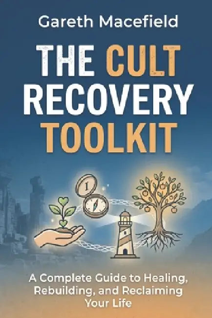 The Cult Recovery Toolkit by Gareth Macefield