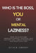 Who Is the Boss: You or Mental Laziness?: How to Overcome Procrastination, Laziness, and Anxiety for a More Productive and Fulfilling Life by Lucas H. Johnson