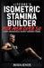 Litcore's Isometric Stamina Builder for Men over 50: 7-Day Endurance Boost Seniors Guide by Maya Knox