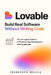 Lovable: Build Real Software Without Writing Code by Fransesco Malila