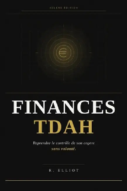 Finances TDAH by R. Elliot