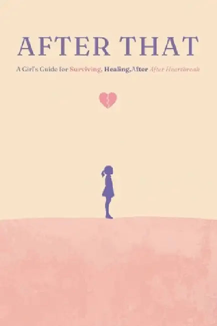 After That: What Happens When Love Leaves and You Stay by Dipendra Yadav