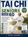 Tai CHI for Seniors Over 60: Simple 10-Minute Tai Chi Exercises to Improve Balance, Mobility, and Strength - Easy Step-by-Step Routines for Fall Preve by Mina Shawn