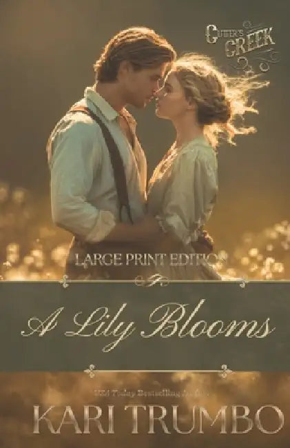 A Lily Blooms by Kari Trumbo