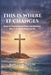 This Is Where It Changes: How to Finally Break Free, Overcome Self-Sabotage, and Become Who You Were Meant to Be by Kingdom Fields