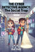 The Cyber Detective Agency: Book Two: The Social Trap, a Choose Your Own Path Story by Kat Volt