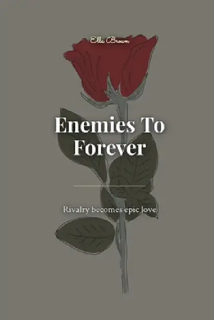 Enemies To Forever by Ella Brown