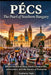 Pécs: : The Pearl of Southern Hungary by Giuliano Topi