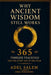 Why Ancient Wisdom Still Works: 365 Timeless Teachings - One for Every Day of the Year by Adel Salem