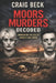 Moors Murders Decoded: Unmasking the Evil of Hindley and Brady by Craig Beck