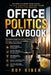 Office Politics Playbook: How to Build Influence, Win Promotions, and Control Your Career by Roy Kibeh