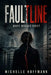 Faultline: What Breaks First by Michelle Hoffmann