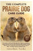 The Complete Prairie Dog Care Guide: An Essential And Practical Handbook For Legal Considerations, Social Housing, Diet Planning, Dental Health, Enclo by Jonathan Tucky