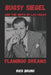 Bugsy Siegel and the Birth of Las Vegas: The Flamingo Dreams by Rico Bruno