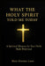 What The Holy Spirit Told Me Today: A Spiritual Weapon for Your Daily Walk with God by Queenmadie Marie
