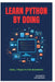 Learn Python by Doing: Small Projects for Beginners by Raymond Colebrook
