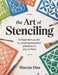 The Art of Stenciling: A Beginner's Guide to Creating Beautiful Patterns on Any Surface by Marcus Dan