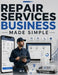 Repair Services Business Made Simple: Launch a Profitable Remote Repair and Service Booking Business to Get Clients Online, Manage Technicians, Price by M. K. Arman