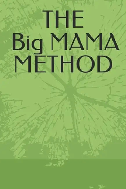 The Big Mama Method by Dorothy L. Reddick