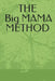 The Big Mama Method by Dorothy L. Reddick