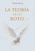 Teoría de lo Roto by Fabián Ibarra