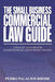 The Small Business Commercial Law Guide: A Practical Guide for Entrepreneurs and Business Owners by Pedro Palacios Rhode