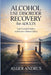 Alcohol Use Disorder Recovery for Adults: End Harmful Habits and Restore Mental Clarity by Alger Andrus