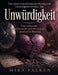 Eine intensive psychologische Deutung von Unwürdigkeit von Susie Tate: Über Sehnsucht, Selbstzweifel und die Grenzen emotionaler Bindung by Mira Falken