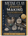 Metal Clay Jewelry Making Handbook: A Must-Have Guide to Metal Clay Jewelry Making for Beginners, Featuring Modern Techniques, Tools, Kiln & Torch Fir by John Copley