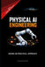Physical AI Engineering by Ajit Singh