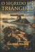 Prisão de Tiradentes: O Segredo do Triângulo: A Devassa by Guilherme Miranda de Aguiar