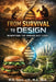 From Survival to Design: Rewriting the Human Diet Code: From Instinct to Intelligence: Rethinking Food, Nature, and Our Place on Earth by M. A. Love