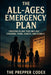 The All-Ages Emergency Plan: Complete Guide to Preparing Your Entire Family From Infants to Seniors by Jordan Ellis