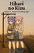 Hikari no Kizu Volume 2: Echoes of a Fading Light: Where Distance Grows, and What Remains Begins to Change by Olivia M, CD C, Kael Night